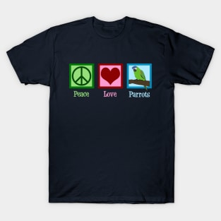 Peace Love Parrots T-Shirt